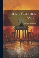 Ueber Goethe's Faust 102250780X Book Cover