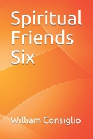 Spiritual Friends Six B08MSV1SDN Book Cover