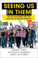 Seeing Us in Them: Social Divisions and the Politics of Group Empathy 1108797849 Book Cover