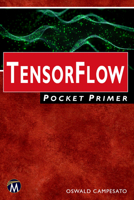 TensorFlow Pocket Primer 1683923642 Book Cover