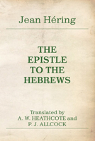 The Epistle to the Hebrews 1608997847 Book Cover