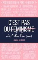 C'est pas du féminisme, c'est du bon sens 2383920797 Book Cover