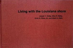 Living with the Louisiana Shore (Living with the Shore) 0822305194 Book Cover