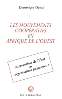 Les mouvements coopératifs en Afrique de l'Ouest: Intervention de l'Etat ou organisations paysannes (Alternatives Paysannes) (French Edition) 2858026440 Book Cover