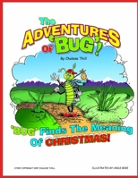 Bug Finds the Meaning of Christmas 1513670492 Book Cover