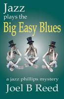 Jazz Plays the Big Easy Blues 1933482869 Book Cover