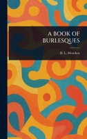 A Book of Burlesques 1022920952 Book Cover