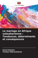 Le mariage en Afrique subsaharienne: Tendances, déterminants et conséquences (French Edition) 6207029771 Book Cover