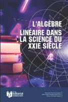 L'algèbre Linéaire dans la Science du XXIe Siècle (French Edition) B0GZ3RL694 Book Cover