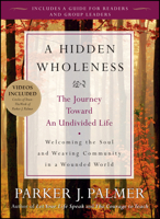 A Hidden Wholeness: The Journey Toward an Undivided Life 0787971006 Book Cover