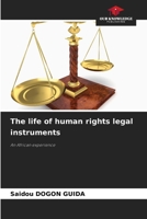 The life of human rights legal instruments 6207256948 Book Cover