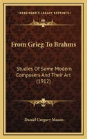 From Grieg to Brahms: Studies of Some Modern Composers and Their Art 935631229X Book Cover