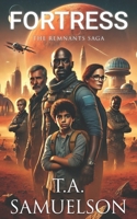 Fortress: The Remnants' Saga I B0DQL66S5N Book Cover
