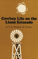 Cowboy Life on the Llano Estacado 0806141883 Book Cover