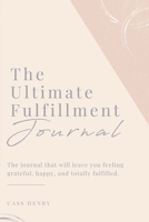 The Ultimate Fulfillment Journal 1715745434 Book Cover