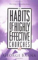 The Habits of Highly Effective Churches: Being Strategic in Your God Given Ministry 0830718605 Book Cover