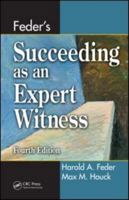 Feder's Succeeding as an Expert Witness, Fourth Edition 0963838504 Book Cover