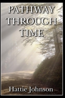 Pathway Through Time B09X46D6M8 Book Cover