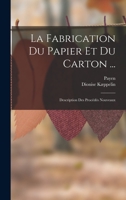 La Fabrication Du Papier Et Du Carton ...: Description Des Procedes Nouveaux - Primary Source Edition 1017404801 Book Cover