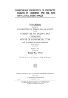 Congressional perspectives on electricity markets in California and the West and national energy policy B085JZZGP7 Book Cover