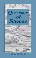 Collision of Silence 1721215697 Book Cover