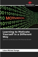 Learning to Motivate Yourself in a Different Way 6209965326 Book Cover