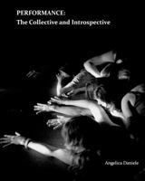 Performance: The Collective and Introspective 1499177518 Book Cover