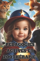 Pédagogies actives et Zoothérapie: Comment bien faire (French Edition) B0CHL9T2V1 Book Cover