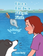 Fiona Finds a Flügel Fish 1636308686 Book Cover