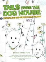 Tails from the Dog House: Bruiser and Boo Discover New Friends 1480841048 Book Cover