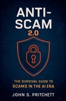 Anti-Scam 2.0: The Survival Guide for the AI Scam Era B0GWHBH4BF Book Cover