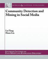 Community Detection and Mining in Social Media 3031007727 Book Cover