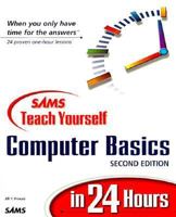 Sams Teach Yourself Computer Basics in 24 Hours 0672313340 Book Cover