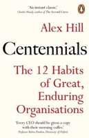 Centennials: The 12 Habits of Great, Enduring Organisations 1847942822 Book Cover