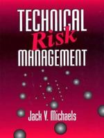 Technical Risk Management (Prentice-Hall International Series in Industrial and Systems Engineering) 0131557564 Book Cover