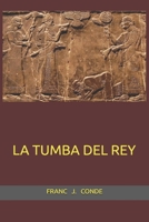 LA TUMBA DEL REY 1797473883 Book Cover