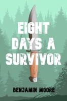 Eight Days a Survivor 1636491308 Book Cover