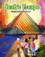 Neah's Escape: Energizes Her Love for Art 1736556738 Book Cover