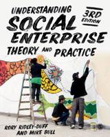 Understanding Social Enterprise: Theory and Practice 1848601999 Book Cover