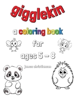 Gigglekin Coloring Book: Easy Cute Animals B0CMPCXF89 Book Cover