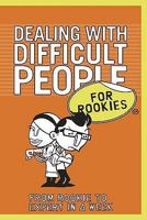 Rookies Guide to Dealing with Difficult People (For Rookies) 0462099784 Book Cover