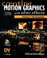 Creating Motion Graphics with After Effects, Vol. 1: The Essentials 1578202493 Book Cover