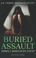 BURIED ASSAULT: Ashes 2 Ashes Dust 2 Dust B0DLVC1SMH Book Cover