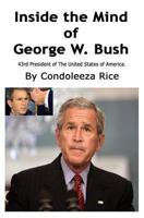 Inside the Mind of George W. Bush: 43rd President of the United States of America 1494784289 Book Cover