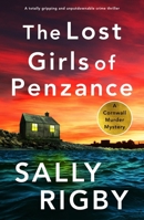 The Lost Girls of Penzance: A BRAND NEW totally gripping and unputdownable crime thriller B0CHCJW9B3 Book Cover