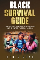 Black Survival Guide: How To Stay Alive as A Black Person In the United States of America null Book Cover