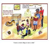 Mama Rue: A Celebratory And Empowerment Experience 0975524674 Book Cover