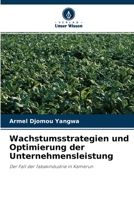 Wachstumsstrategien und Optimierung der Unternehmensleistung: Der Fall der Tabakindustrie in Kamerun 6204136623 Book Cover