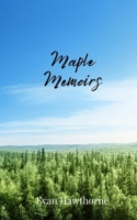 Maple Memoirs 1805676482 Book Cover