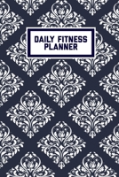 Daily Fitness Planner: Can Track Exercise, Food, Water & Meal Log Book Journal 169646451X Book Cover